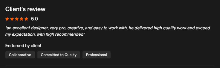 5.0 client review: an excellent designer, very pro, creative, and easy to work with, delivered high quality work and exceeded my expectation.